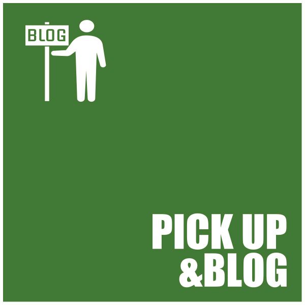 PICK UP & BLOG