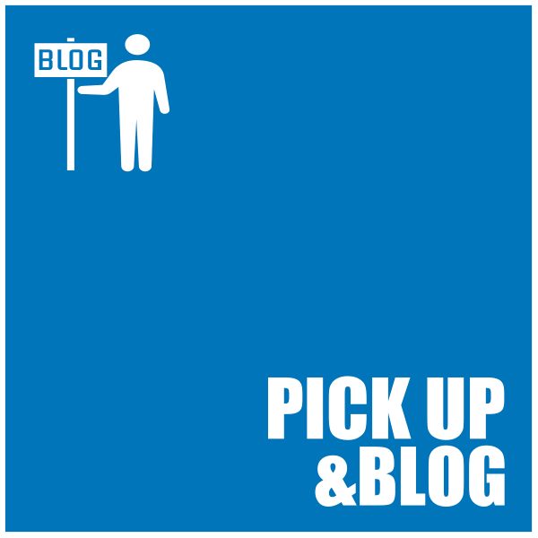 PICK UP & BLOG